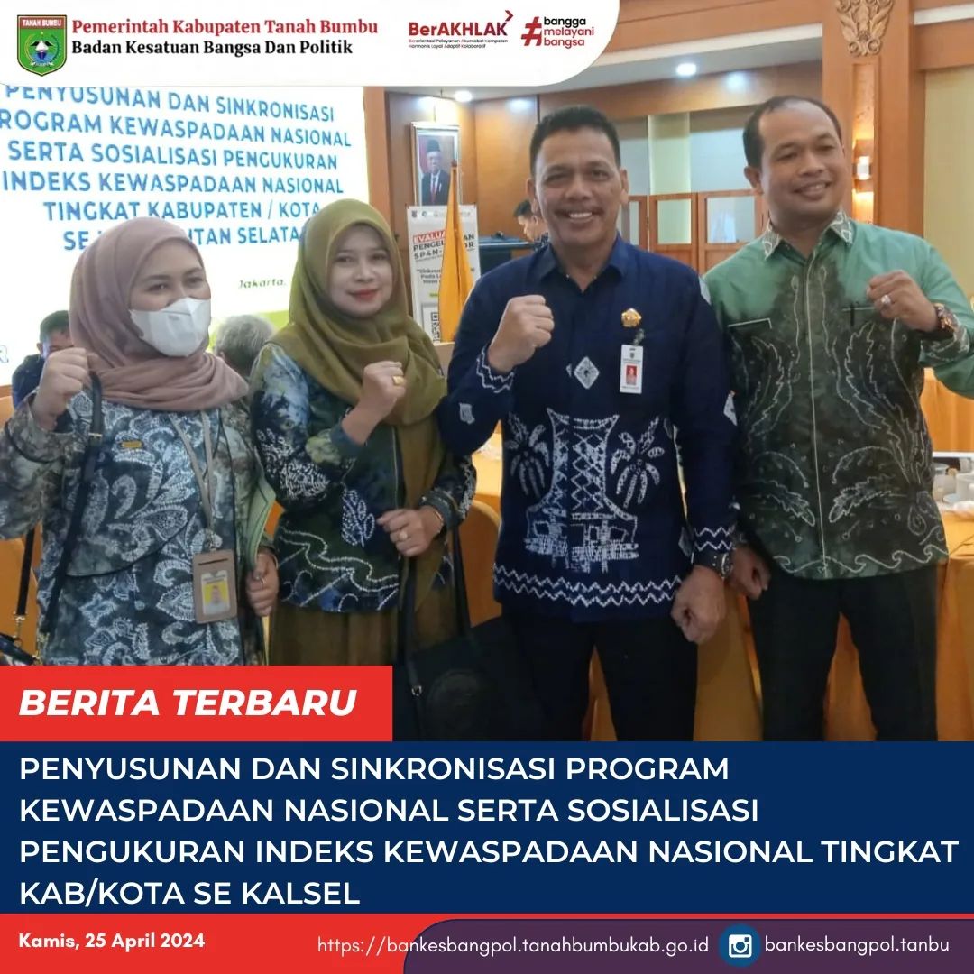 PENYUSUNAN DAN SINKRONISASI PROGRAM KEWASPADAAN NASIONAL SERTA SOSIALISASI PENGUKURAN INDEKS KEWASPADAAN NASIONAL TINGKAT KAB/KOTA SE KALSEL