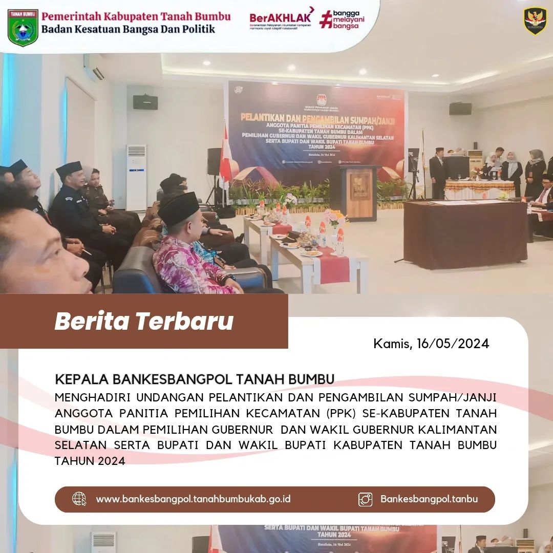 KABAN KESBANGPOL TANBU MENGHADIRI UNDANGAN PELANTIKAN DAN PENGAMBILAN SUMPAH /JANJI ANGGOTA PPK SE-KAB TANAH BUMBU