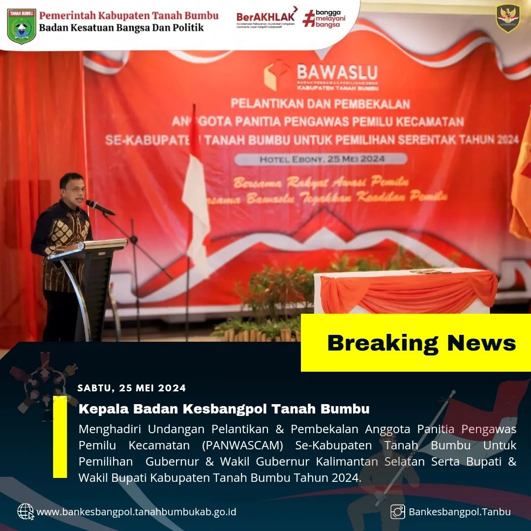 KEPALA BADAN KESBANGPOL TANBU MENGHADIRI PELANTIKAN DAN PEMBEKALAN ANGGOTA PANWASCAM SE-KAB TANBU