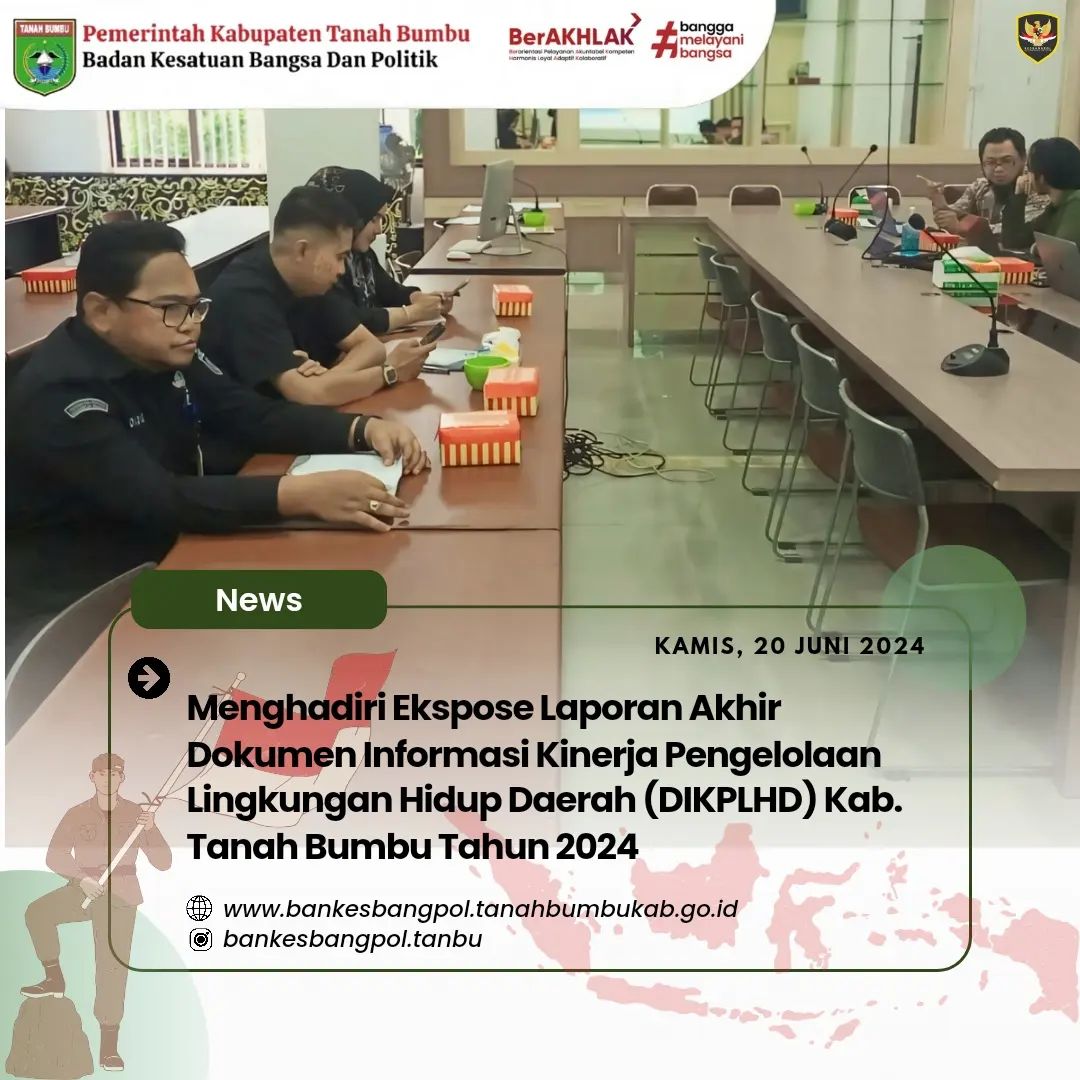SEKBAN KESBANGPOL MENGHADIRI KEGIATAN EKSPOSE LAPORAN AKHIR DOKUMEN INFORMASI KINERJA PENGELOLAAN HIDUP DAERAH (DIKPLHD)