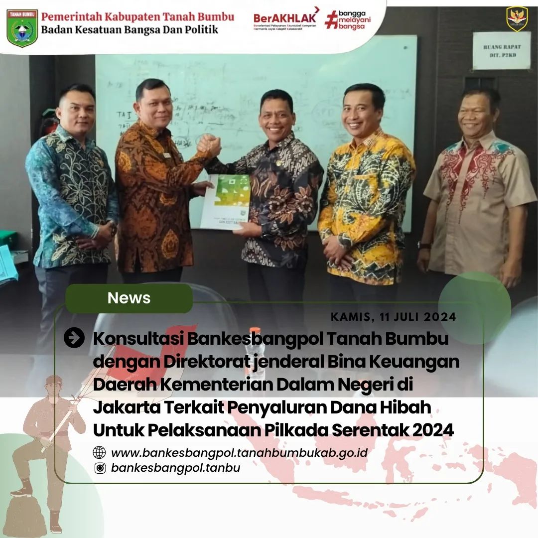 KONSULTASI BANKESBANGPOL TANBU DENGAN DIREKTORAT JENDRAL BINA KEUANGAN DAERAH KEMENTERIAN DALAM NEGRI TERKAIT PENYALURAN DANA HIBAH PILKADA SERENTAK TAHUN 2024
