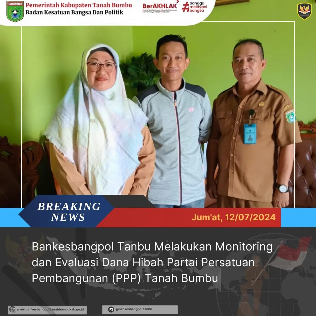 BANKESBANGPOL TANBU MELAKUKAN MONITORING DAN EVALUASI DANA HIBAH PARTAI PERSATUAN PEMBANGUNAN (PPP) TANAH BUMBU