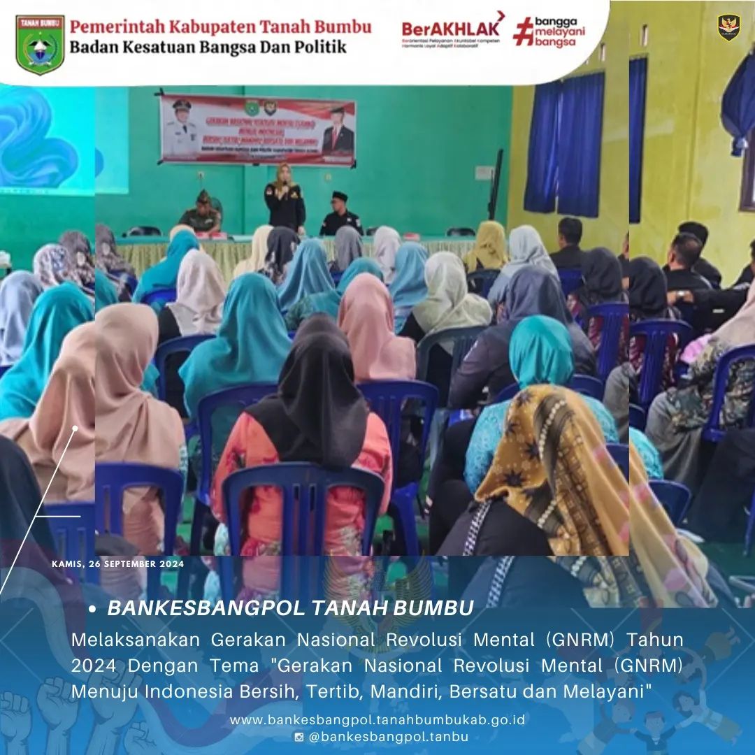 Bankesbangpol Tanbu menggelar kegiatan Gerakan Nasional Revolusi Mental (GNRM) bertemakan Menuju Indonesia Bersih, Tertib, Mandiri, Bersatu dan Melayani. 