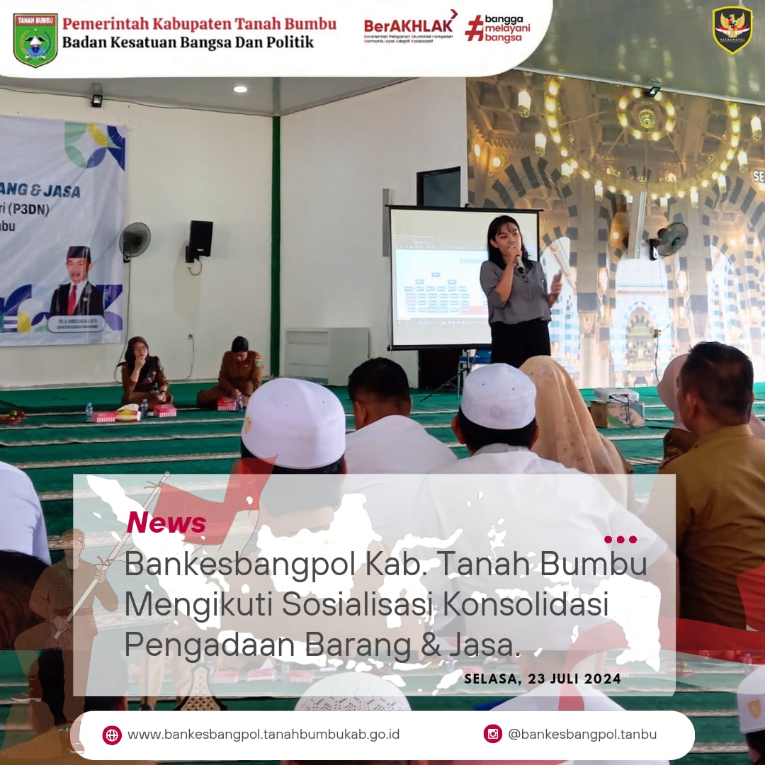 MENGIKUTI SOSIALISASI KONSOLIDASI PENGADAAN BARANG DAN JASA, PERCEPATAN PENINGKATAN PRODUK DALAM NEGERI (P3DN) 