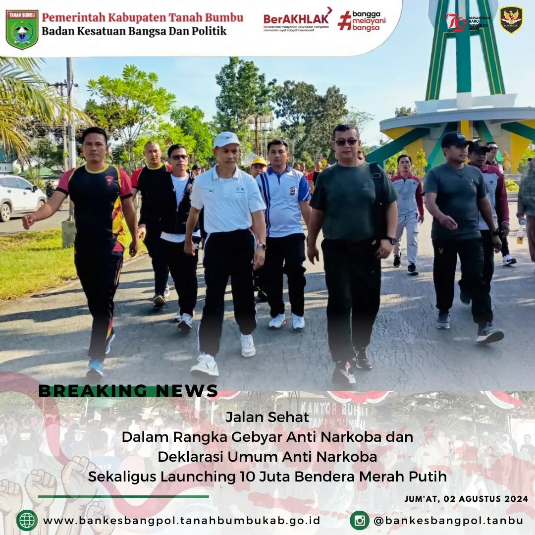 JALAN SEHAT DALAM RANGKA GEBYAR ANTI NARKOBA DAN DEKLASI UMUM ANTI NARKOBA SEKALIGUS LAUNCHING 10 JUTA BENDERA